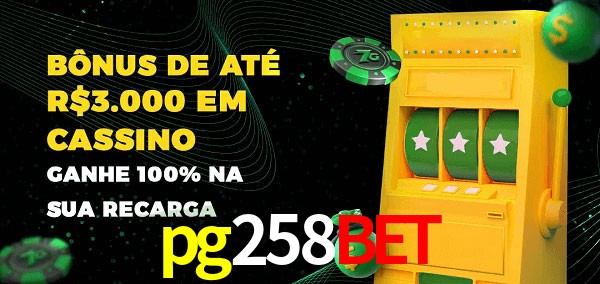 pg258bet melhor bônus de depósito